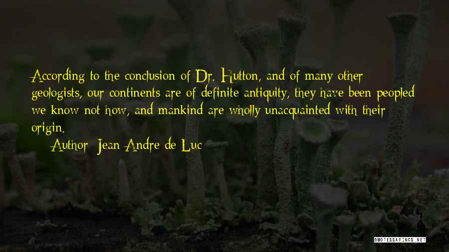 Geologists Quotes By Jean-Andre De Luc