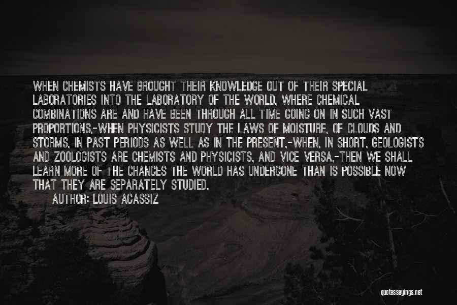 Geologists Quotes By Louis Agassiz