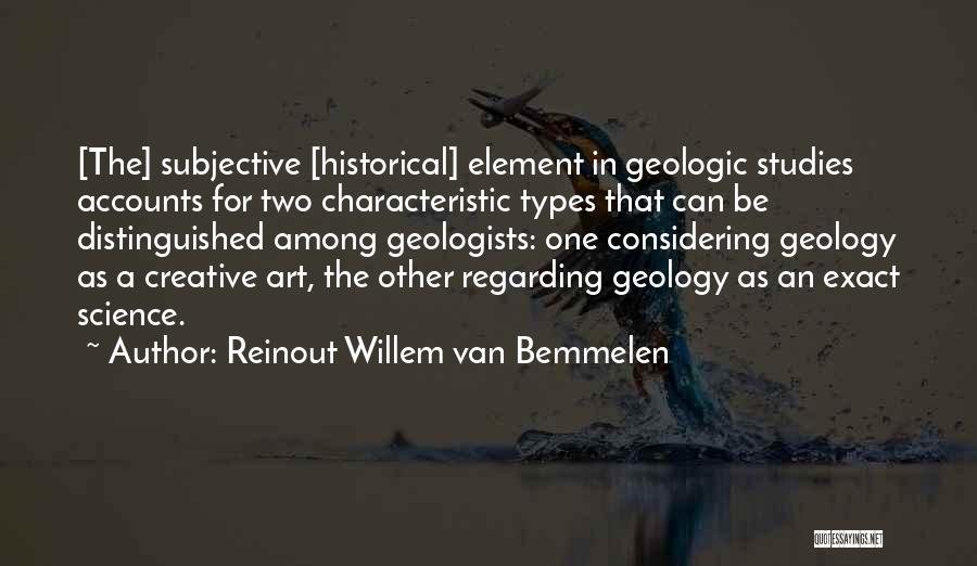 Geologists Quotes By Reinout Willem Van Bemmelen