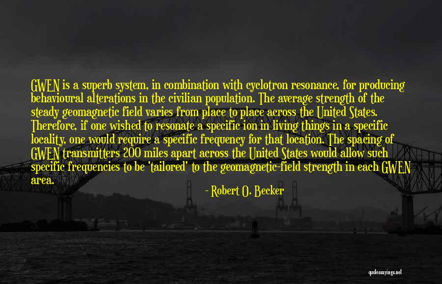 Geomagnetic Field Quotes By Robert O. Becker Geomagnetic Field Quotes By Robert O. Becker