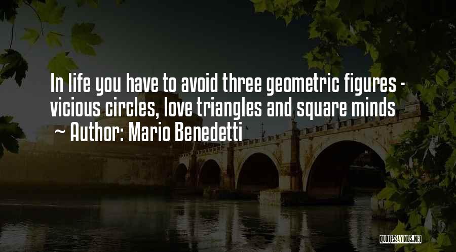 Geometric Figures Quotes By Mario Benedetti