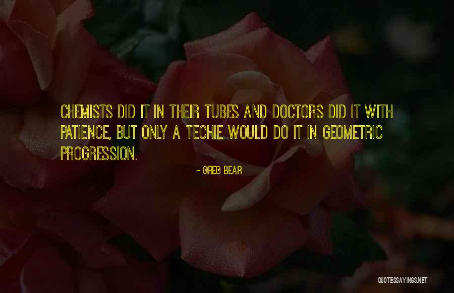 Geometric Progression Quotes By Greg Bear Geometric Progression Quotes By Greg Bear