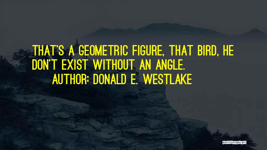 Geometric Quotes By Donald E. Westlake