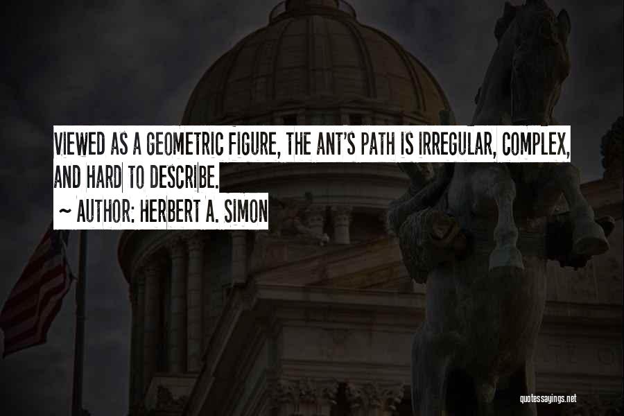 Geometric Quotes By Herbert A. Simon