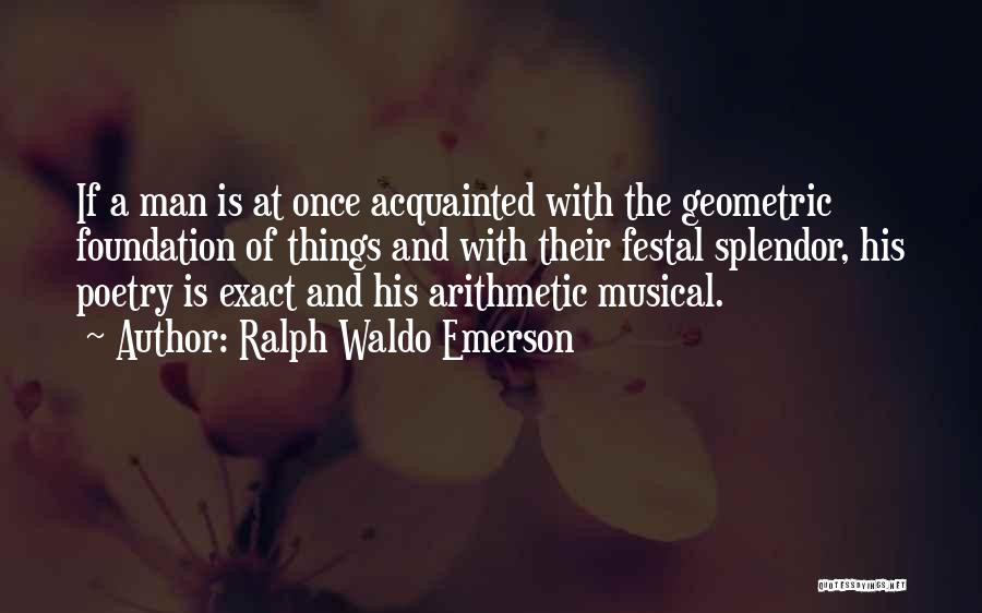 Geometric Quotes By Ralph Waldo Emerson