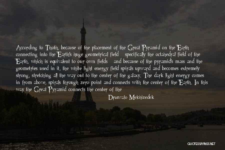 Geometries Of The Universe Quotes By Drunvalo Melchizedek Geometries Of The Universe Quotes By Drunvalo Melchizedek