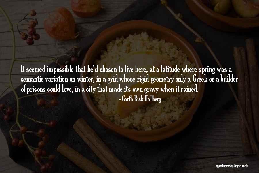 Geometry Love Quotes By Garth Risk Hallberg Geometry Love Quotes By Garth Risk Hallberg