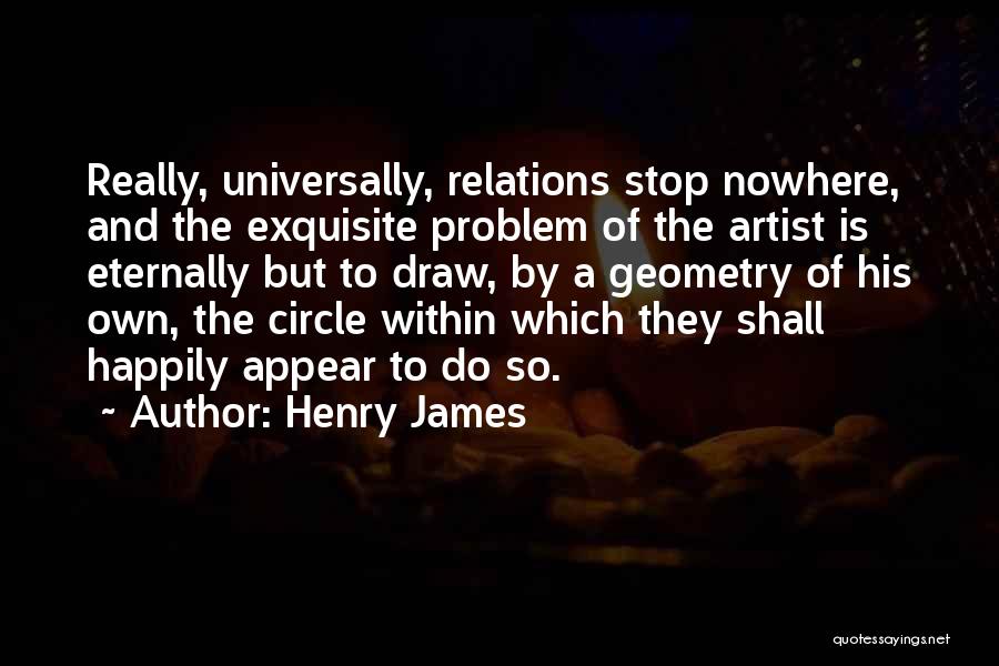 Geometry Quotes By Henry James