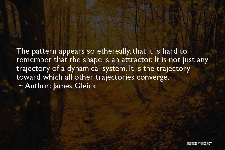 Geometry Quotes By James Gleick