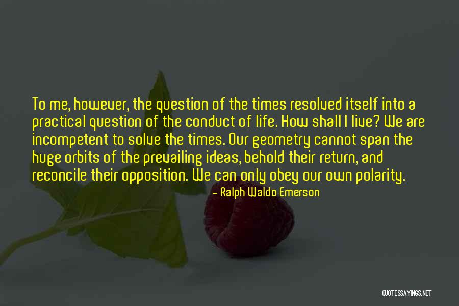 Geometry Quotes By Ralph Waldo Emerson Geometry Quotes By Ralph Waldo Emerson