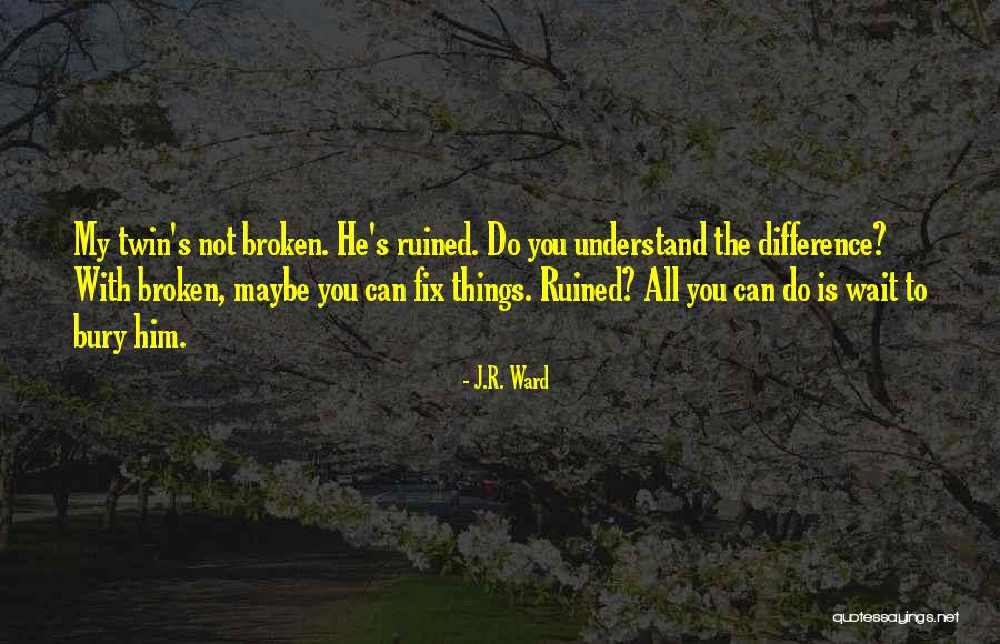 Georg B Chner Quotes By J.R. Ward Georg B Chner Quotes By J.R. Ward