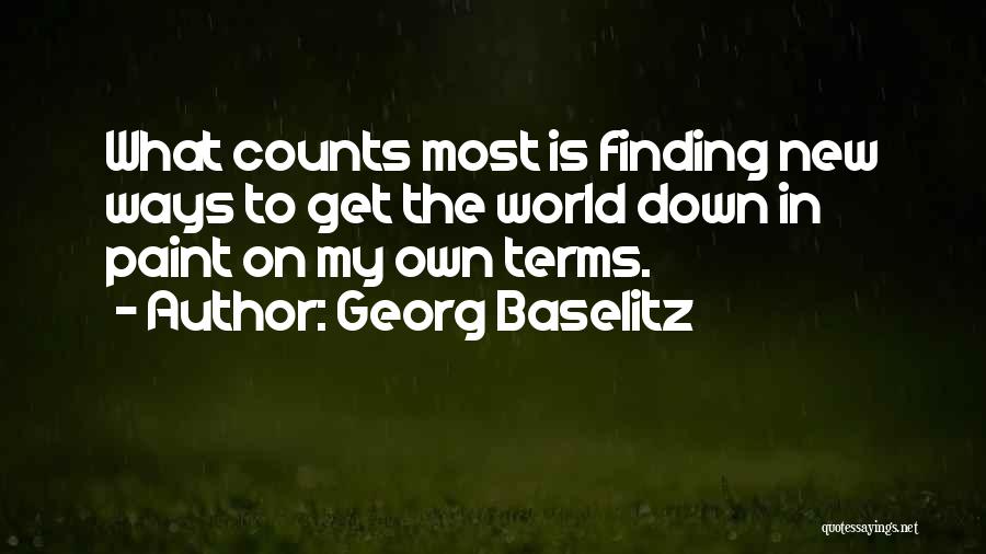 Georg Baselitz Quotes 1521061