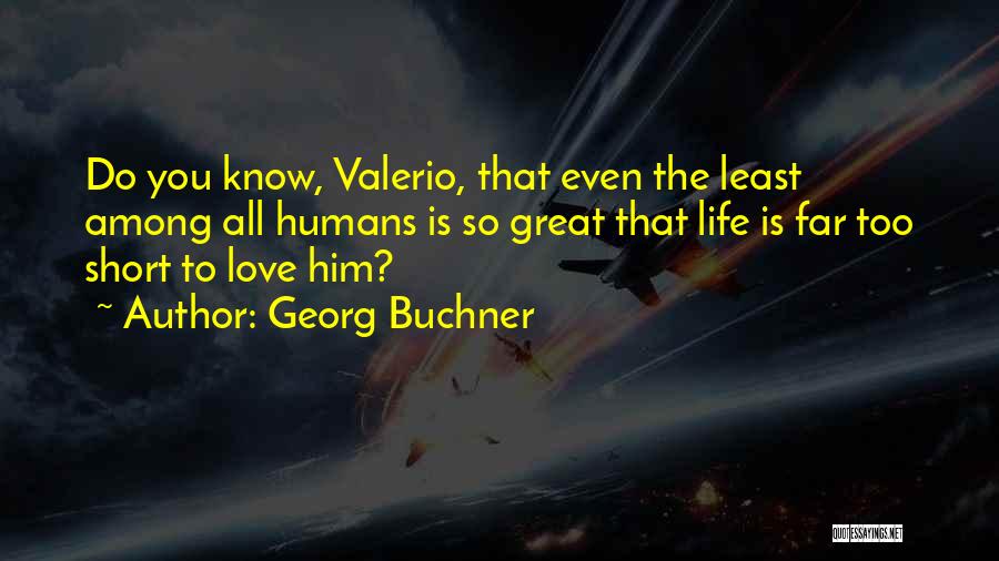 Georg Buchner Quotes 1194027