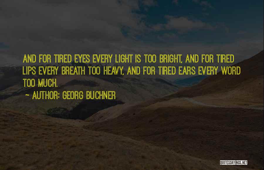 Georg Buchner Quotes 1737937