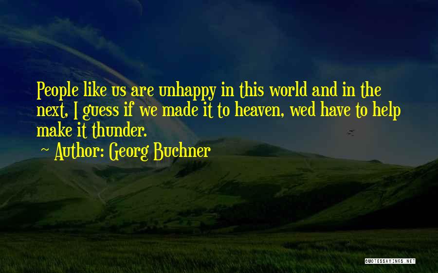 Georg Buchner Quotes 2147273