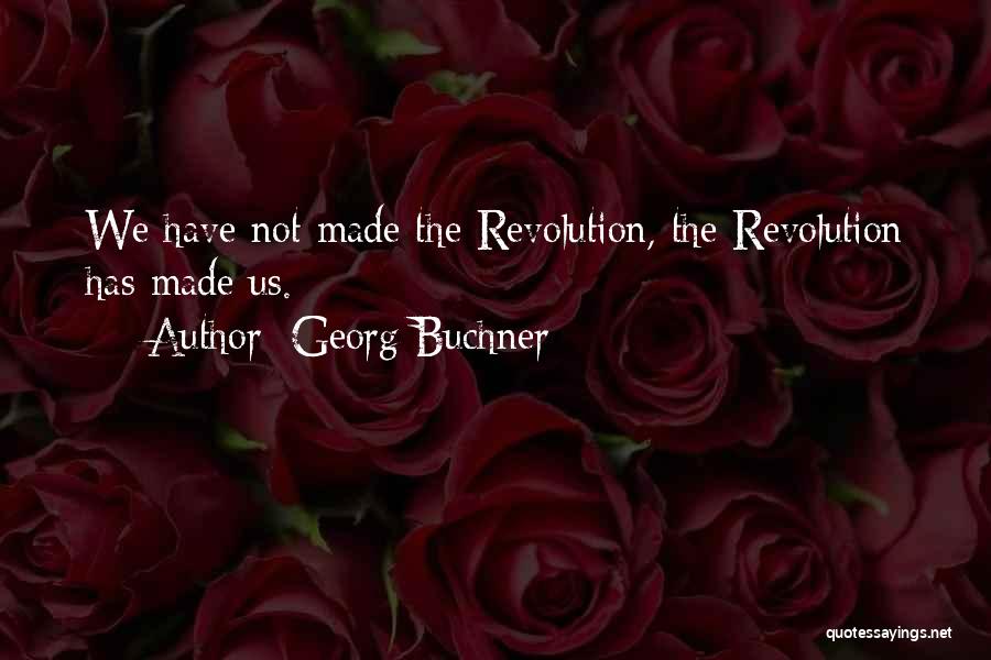 Georg Buchner Quotes 2199826