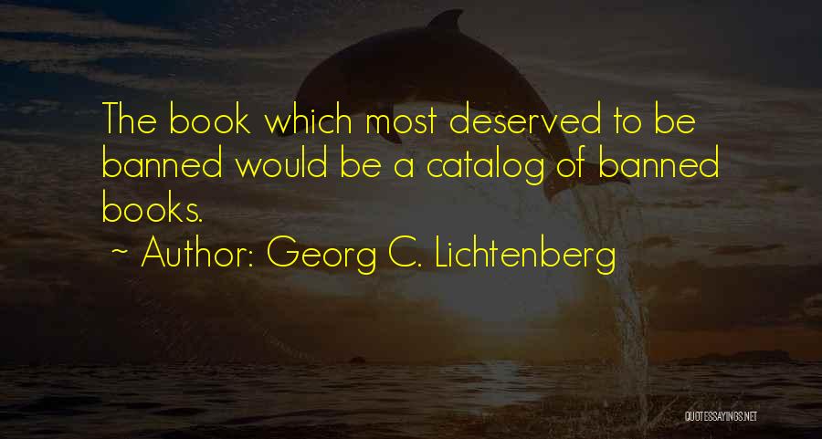 Georg C. Lichtenberg Quotes 2254963