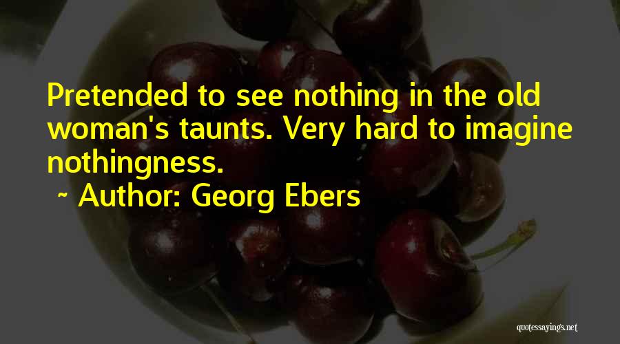 Georg Ebers Quotes 1290364