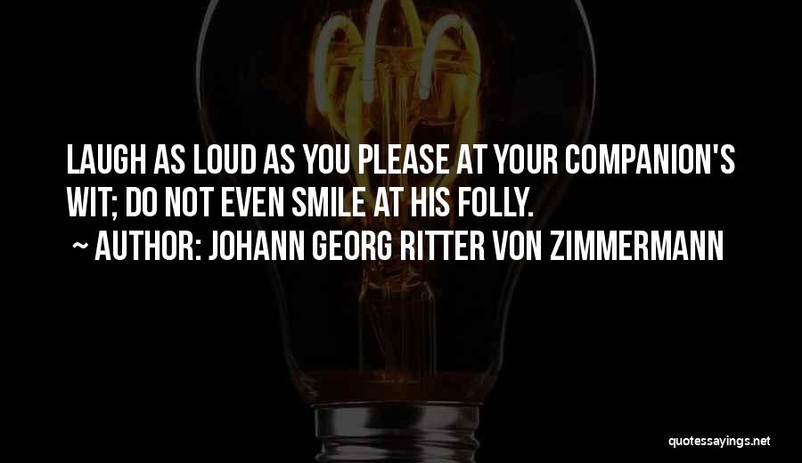 Georg Zimmermann Quotes By Johann Georg Ritter Von Zimmermann