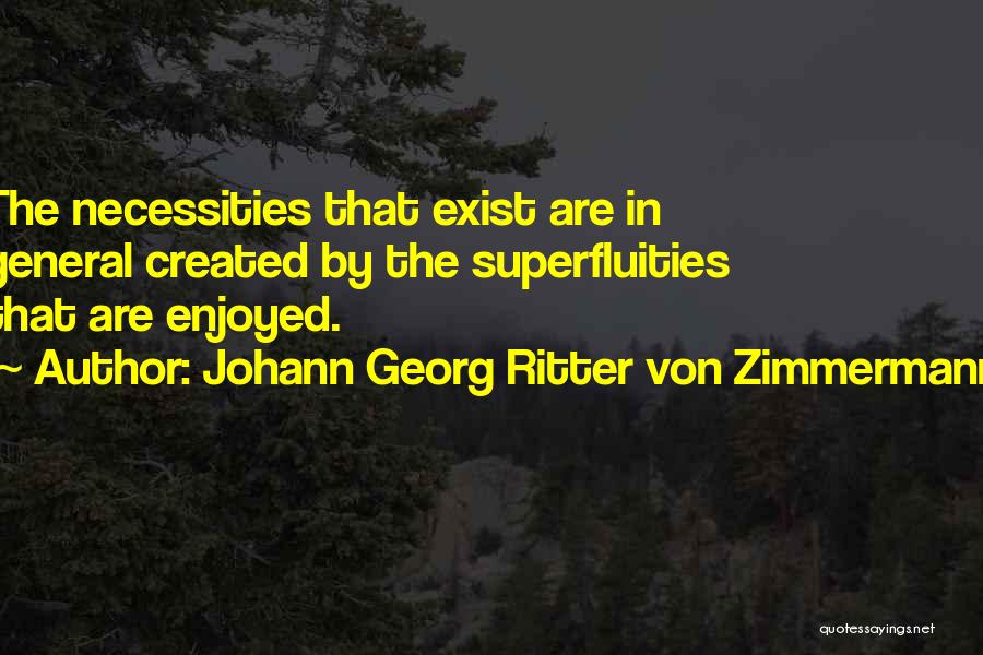 Georg Zimmermann Quotes By Johann Georg Ritter Von Zimmermann