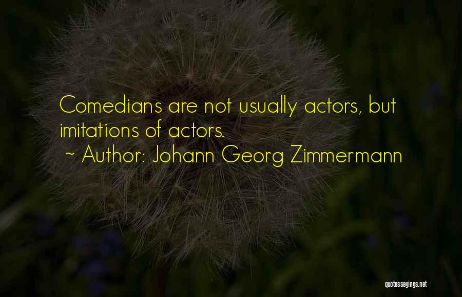 Georg Zimmermann Quotes By Johann Georg Zimmermann