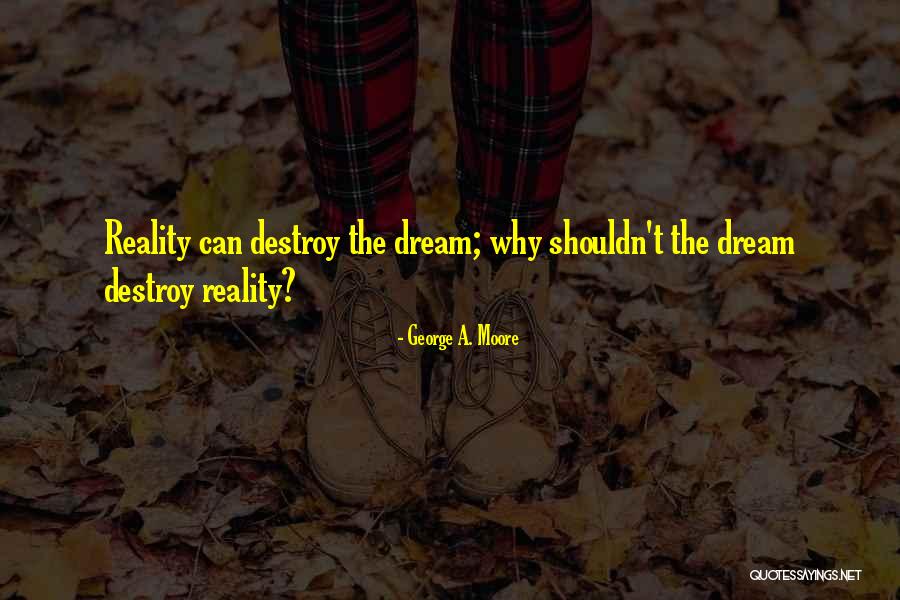 George A. Moore Quotes 1870770 George A. Moore Quotes 1870770