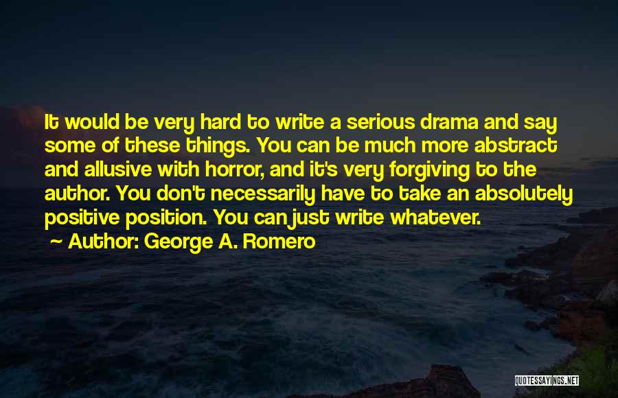George A. Romero Quotes 1671893
