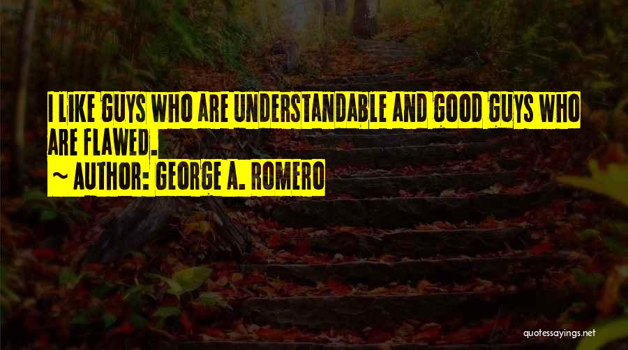 George A. Romero Quotes 2267969