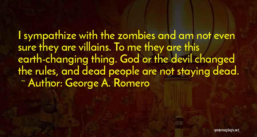 George A. Romero Quotes 347555