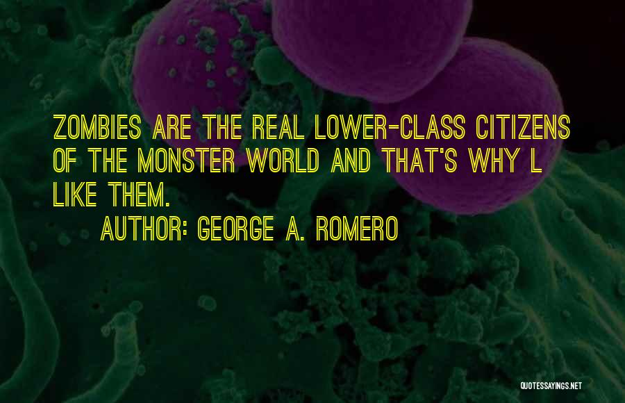 George A. Romero Quotes 924771