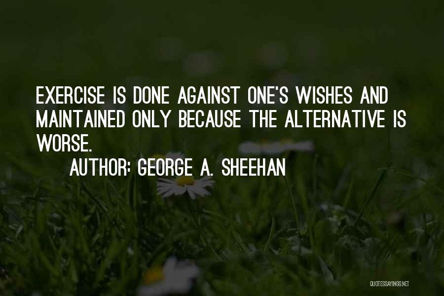 George A. Sheehan Quotes 125178