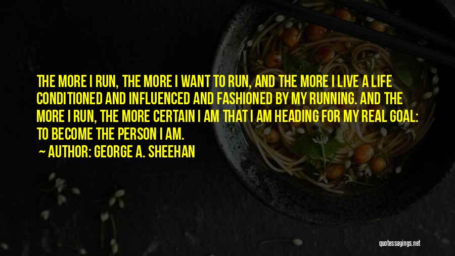 George A. Sheehan Quotes 1313149