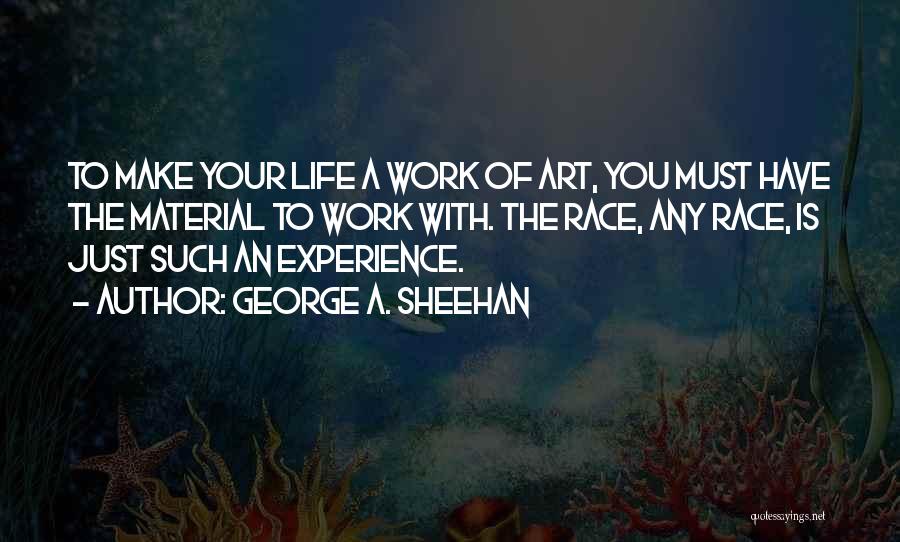 George A. Sheehan Quotes 1332774