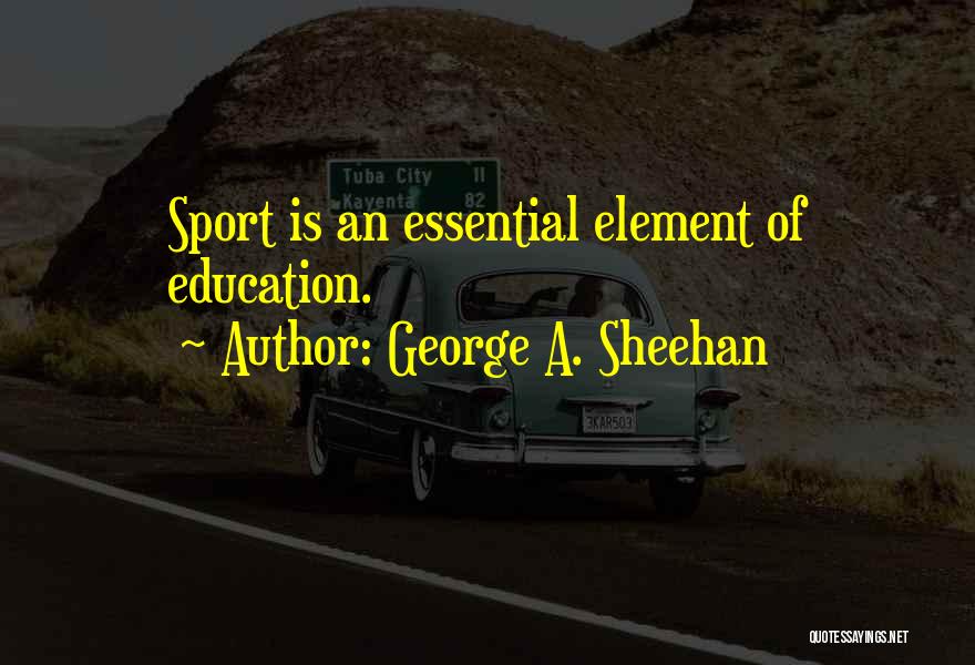 George A. Sheehan Quotes 1452681