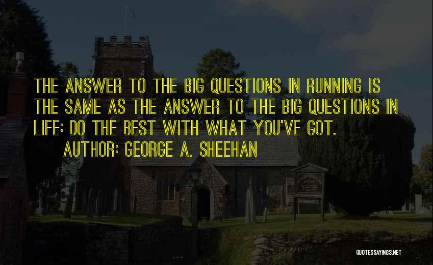 George A. Sheehan Quotes 1947073