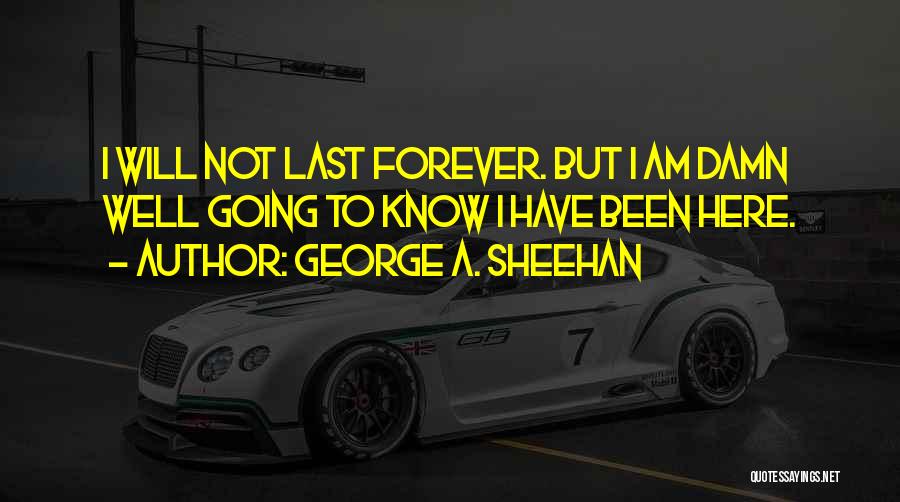 George A. Sheehan Quotes 2108587