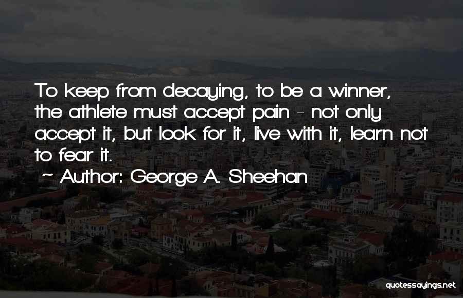 George A. Sheehan Quotes 2201600