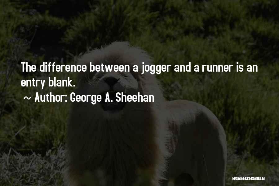 George A. Sheehan Quotes 448018