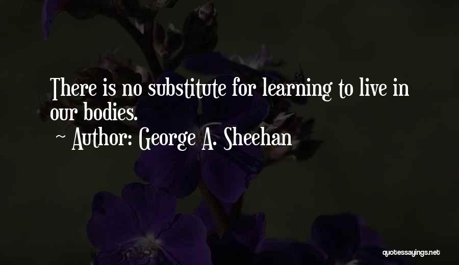 George A. Sheehan Quotes 597098