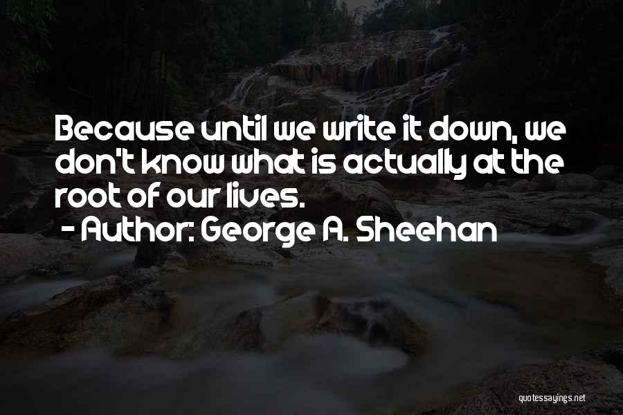 George A. Sheehan Quotes 972466