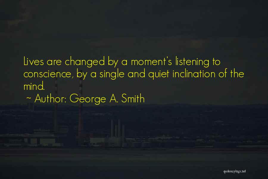 George A. Smith Quotes 1255040