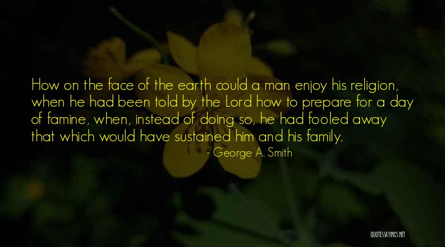 George A. Smith Quotes 152168