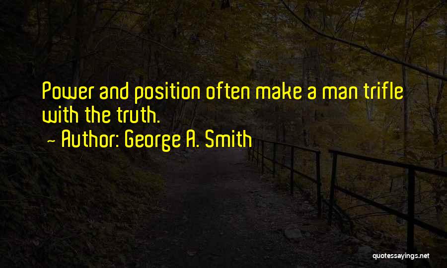 George A. Smith Quotes 232852