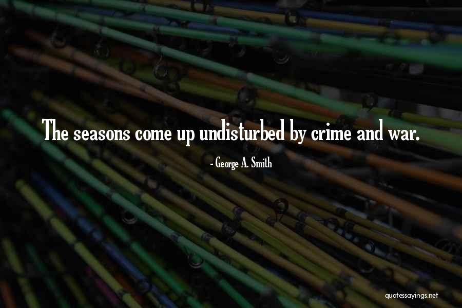 George A. Smith Quotes 857471 George A. Smith Quotes 857471