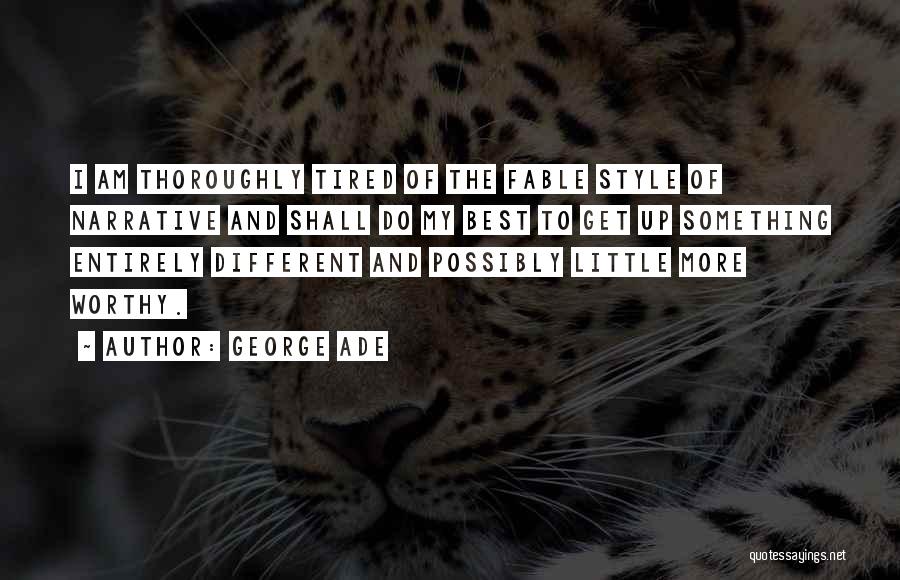 George Ade Quotes 1119922