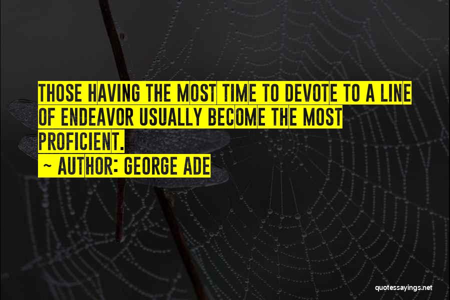 George Ade Quotes 1631681