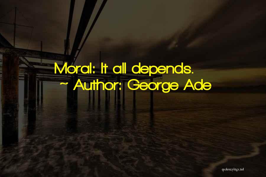 George Ade Quotes 1978557