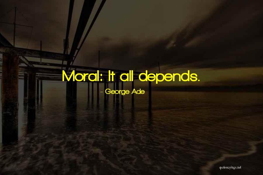 George Ade Quotes 1978557