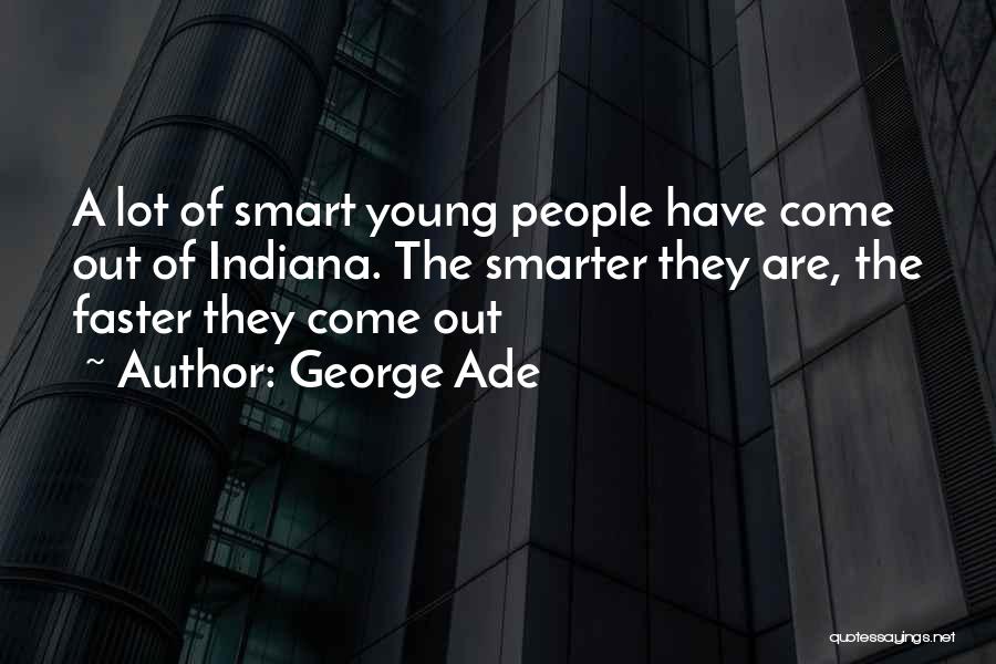 George Ade Quotes 2077796