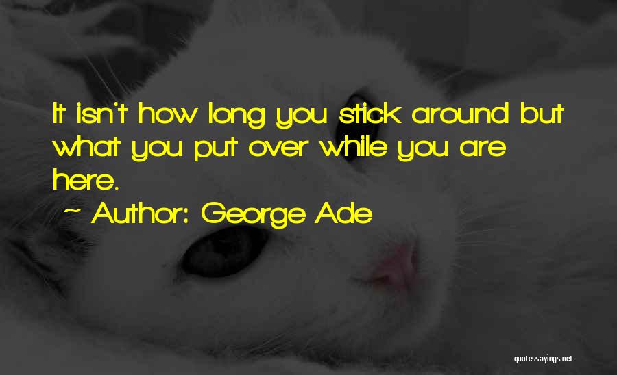 George Ade Quotes 680289